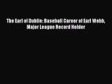 Download The Earl of Dublin: Baseball Career of Earl Webb Major League Record Holder Free Books
