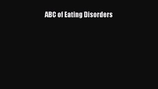 Read ABC of Eating Disorders Ebook Free