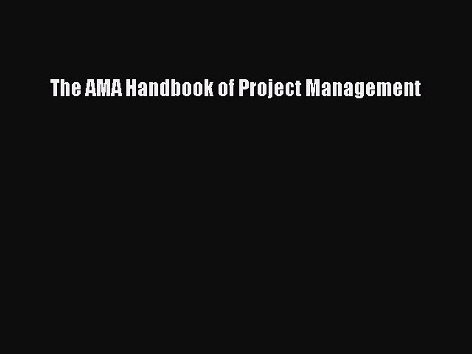 Read The AMA Handbook of Project Management Ebook Free