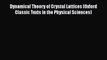 Download Dynamical Theory of Crystal Lattices (Oxford Classic Texts in the Physical Sciences)