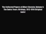 PDF The Collected Papers of Albert Einstein Volume 4: The Swiss Years: Writings 1912-1914 (Original