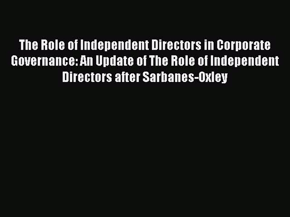 Read The Role of Independent Directors in Corporate Governance: An Update of The Role of Independent