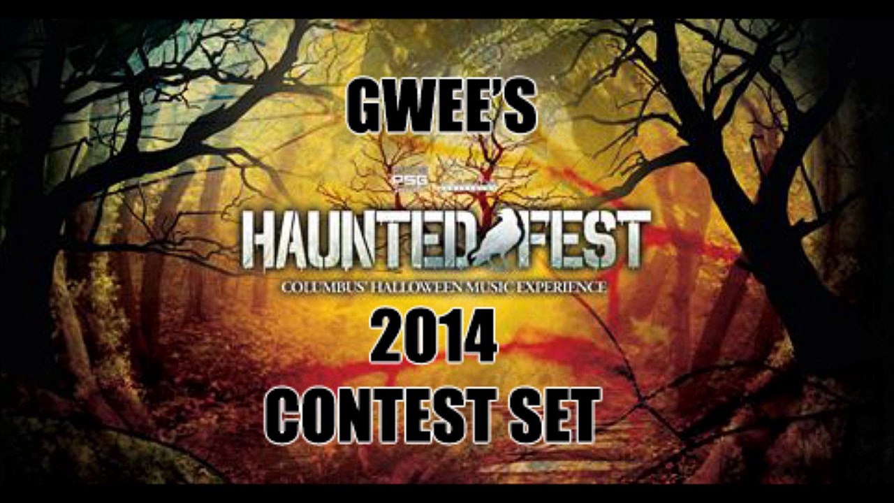 Gwee - HauntedFest 2014 Contest DJ Set (House, Trance, Bro~step, Drumstep, DnB)