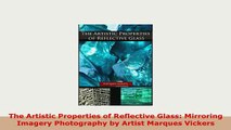 Download  The Artistic Properties of Reflective Glass Mirroring Imagery Photography by Artist Ebook