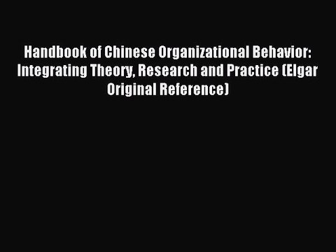 Read Handbook of Chinese Organizational Behavior: Integrating Theory Research and Practice