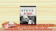 Download  Steve Jobs 7 Top Life and Business Lessons of Steve Jobs for Unlimited Success Steve PDF Online