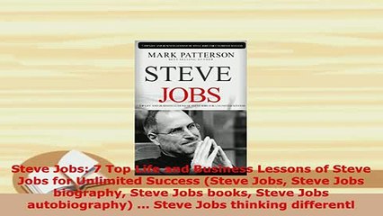 Download  Steve Jobs 7 Top Life and Business Lessons of Steve Jobs for Unlimited Success Steve PDF Online