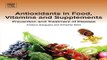 Download Antioxidants in Food  Vitamins and Supplements  Prevention and Treatment of Disease