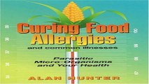 Download Curing Food Allergies and Common Illnesses