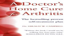 Download A Doctor s Home Cure for Arthritis  The Bestselling  Proven Self Treatment Plan