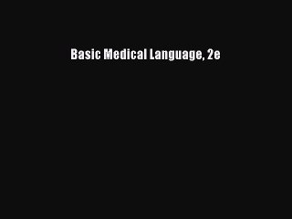 PDF Basic Medical Language 2e  EBook