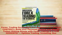Download  Forex Trading Successfully For Beginners w BONUS CONTENT Build your Personal Finance Read Full Ebook