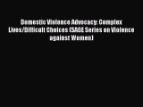 [PDF] Domestic Violence Advocacy: Complex Lives/Difficult Choices (SAGE Series on Violence