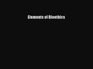 PDF Elements of Bioethics  EBook