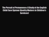 [PDF] The Pursuit of Permanence: A Study of the English Child Care System (Quality Matters