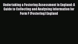 [PDF] Undertaking a Fostering Assessment in England: A Guide to Collecting and Analysing Information