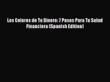 Read Los Colores de Tu Dinero: 7 Pasos Para Tu Salud Financiera (Spanish Edition) Ebook