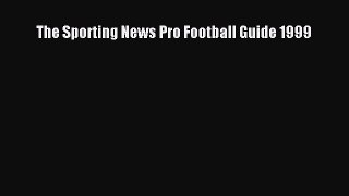 Download The Sporting News Pro Football Guide 1999  Read Online