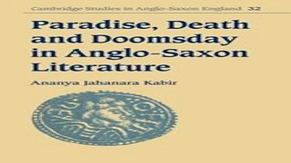 Download Paradise  Death and Doomsday in Anglo Saxon Literature  Cambridge Studies in Anglo Saxon