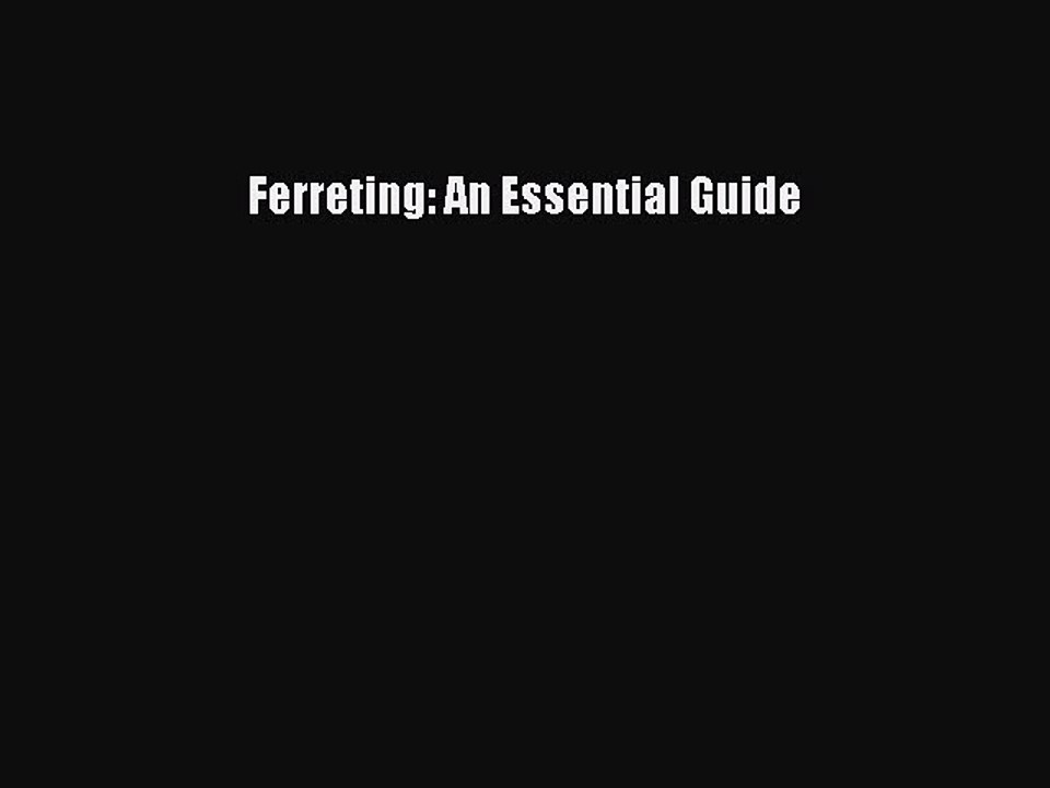 PDF Ferreting: An Essential Guide  EBook
