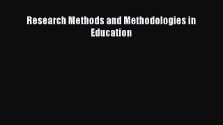 Read Research Methods and Methodologies in Education Ebook
