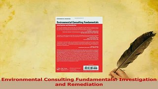 Download  Environmental Consulting Fundamentals Investigation and Remediation PDF Online