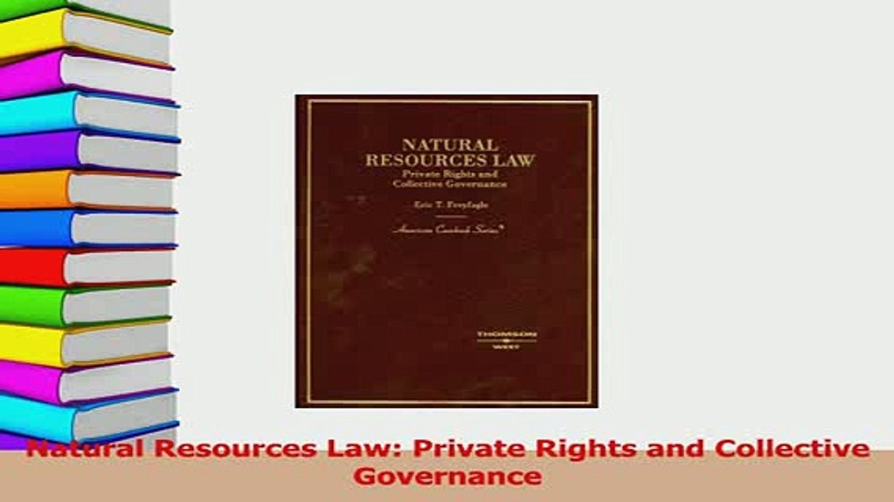 Read  Natural Resources Law Private Rights and Collective Governance Ebook Free