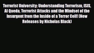 Read ‪Terrorist University: Understanding Terrorism ISIS Al Qaeda Terrorist Attacks and the