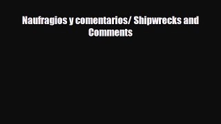 Download ‪Naufragios y comentarios/ Shipwrecks and Comments PDF Online