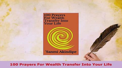 PDF  100 Prayers For Wealth Transfer Into Your Life PDF Online