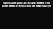 [PDF] Teaching with Voices of a People's History of the United States: by Howard Zinn and Anthony