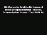 [PDF] 2009 Conquering Cellulitis - The Empowered Patient's Complete Reference - Diagnosis Treatment