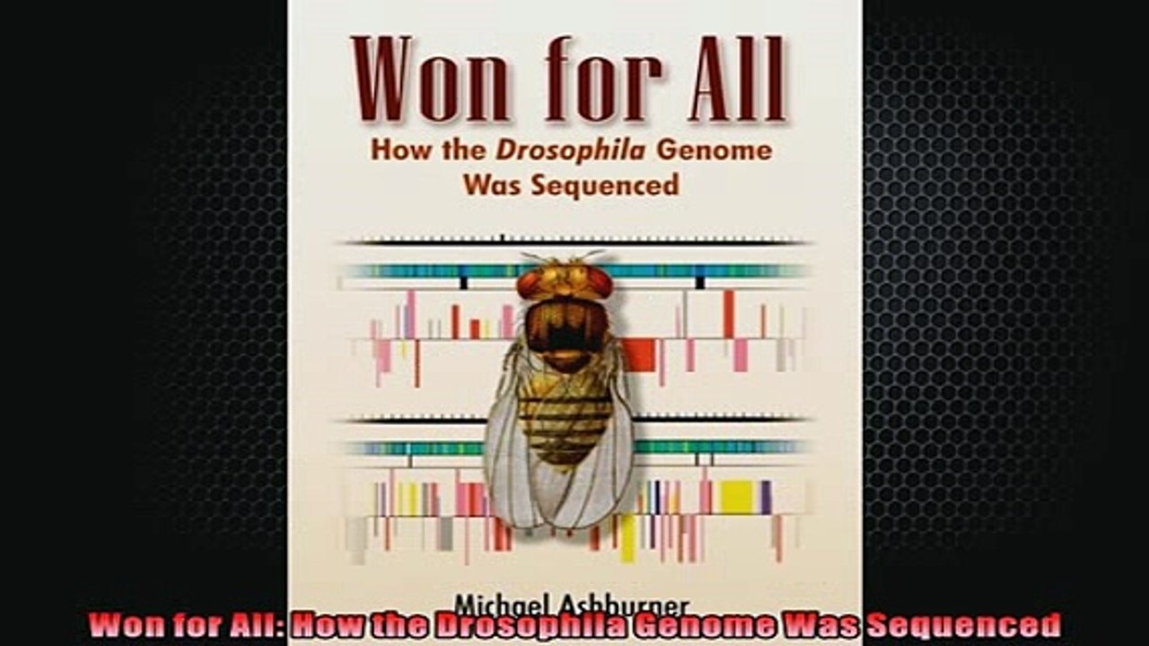 FREE PDF  Won for All How the Drosophila Genome Was Sequenced READ ONLINE