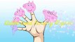 Peppa Pig - Finger Family Songs, Daddy Finger Peppa Pig Nursery Rhymes Learn English Finger Family