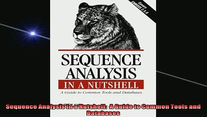 FREE PDF  Sequence Analysis in a Nutshell  A Guide to Common Tools and Databases  BOOK ONLINE