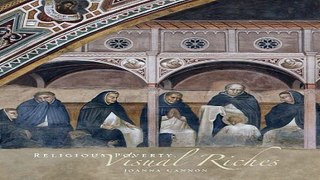 Read Religious Poverty  Visual Riches  Art in the Dominican Churches of Central Italy in the