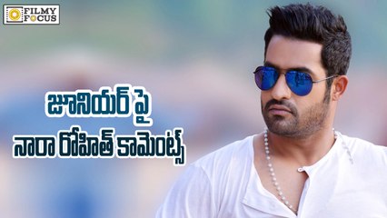 Nara Rohit Shocking Comments On Junior NTR - Filmyfocus.com