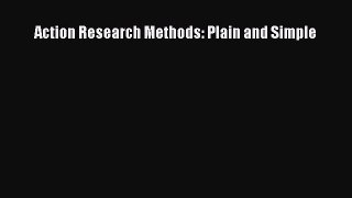 Download Action Research Methods: Plain and Simple Ebook