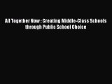 Download All Together Now : Creating Middle-Class Schools through Public School Choice Ebook