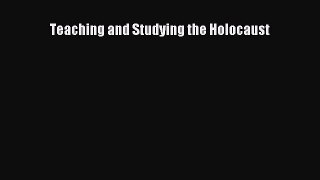 Read Teaching and Studying the Holocaust Ebook