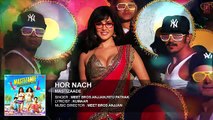 Hor Nach Full Song (Audio) | Mastizaade | Sunny Leone, Tusshar Kapoor, Vir Das | T-Series