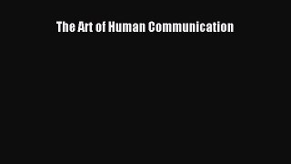 Download The Art of Human Communication PDF Online