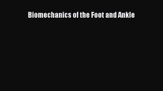 [PDF] Biomechanics of the Foot and Ankle [Download] Full Ebook
