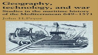 Read Geography  Technology  and War  Studies in the Maritime History of the Mediterranean  649
