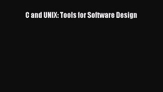 Read C and UNIX: Tools for Software Design Ebook Free
