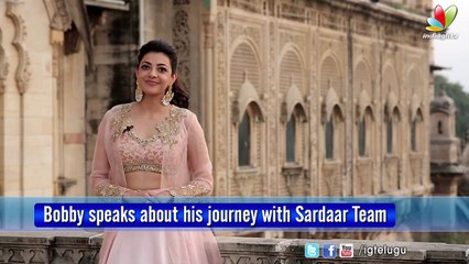 Kajal speaks about his journey with Sardaar Team
