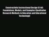 Read Constructivist Instructional Design (C-Id): Foundations Models and Examples (Qualitative