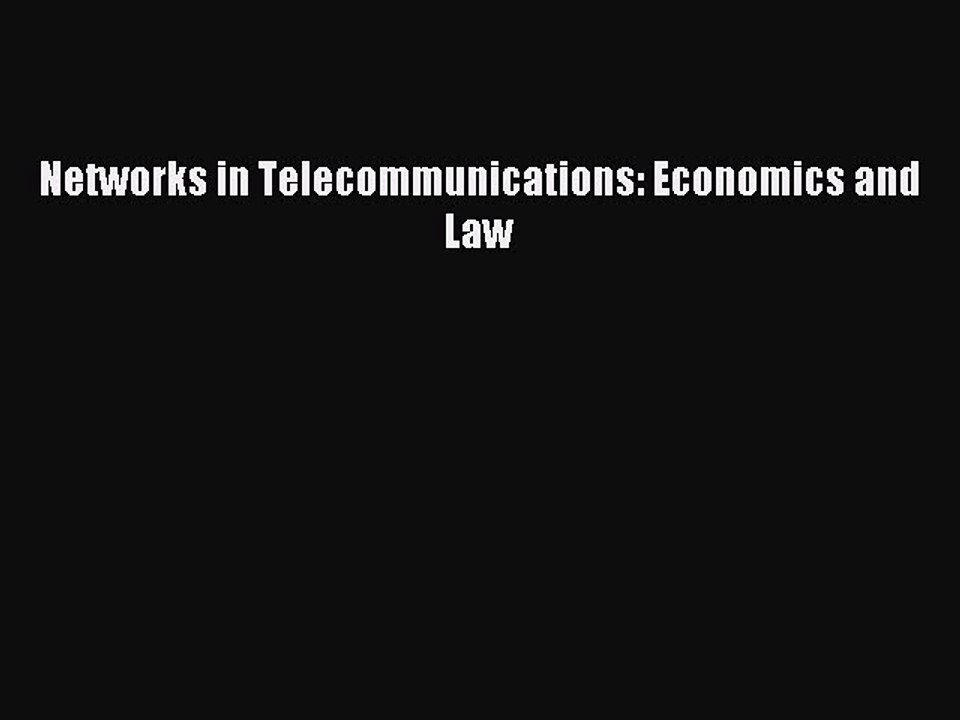 Read Networks in Telecommunications: Economics and Law Ebook Free