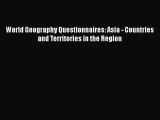 [PDF] World Geography Questionnaires: Asia - Countries and Territories in the Region [Download]