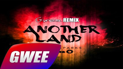 Will Sparks - Another Land (Gwee Remix)